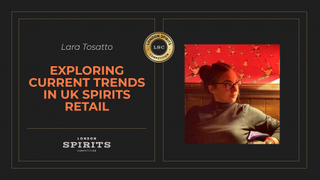 Photo for: Exploring Current Trends In UK Spirits Retail | Lara Tosatto